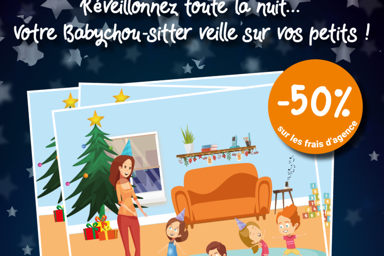 Réveillonnez toute la nuit … votre Babychou-sitter veille sur vos petits !